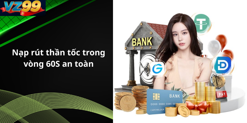 Nạp rút thần tốc trong vòng 60S an toàn