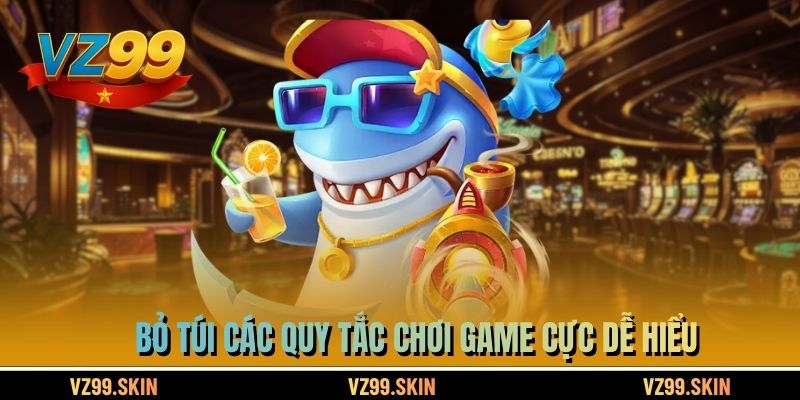Bỏ túi các quy tắc chơi game cực dễ hiểu
