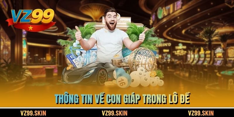 Thông tin về con giáp trong lô đề